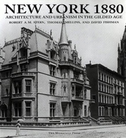 New York 1880: Architecture and Urbanism in the Gilded Age (New York) 1580930271 Book Cover