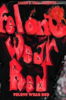 Felons Wear Red B0GPN2VLQF Book Cover