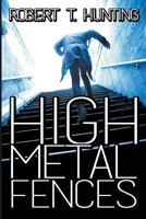 High Metal Fences 1612963250 Book Cover