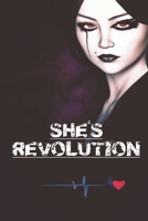 She's Revolution: Feminisme Feminist Femme Women Girl Power of Woman B083XQ1KT6 Book Cover