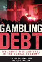 Gambling Debt: Iceland's Rise and Fall in the Global Economy 1607323346 Book Cover