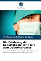 Die Erfahrung der Geburtsbegleiterin mit dem Geburtsprozess (German Edition) 6208168619 Book Cover