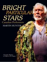 Bright Particular Stars: Canadian Performers 1771612169 Book Cover