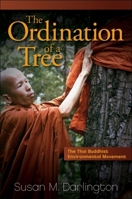 The Ordination of a Tree: The Thai Buddhist Environmental Movement 1438444648 Book Cover
