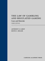 The Law of Gambling and Regulated Gaming: Cases and Materials 1611638518 Book Cover