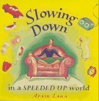Slowing Down in a Speeded Up World 0943233577 Book Cover