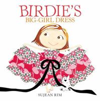 Birdie's Big-Girl Dress 031613287X Book Cover