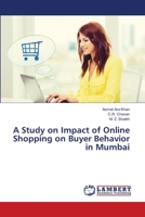 A Study on Impact of Online Shopping on Buyer Behavior in Mumbai 6139846897 Book Cover