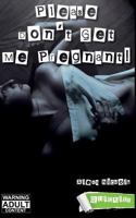 Please Don't Get Me Pregnant! 1519010176 Book Cover