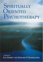 Spiritually Oriented Psychotherapy 1591471885 Book Cover