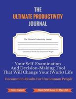 The Ultimate Productivity Journal: Best Daily Planner To Increase Productivity, Time Management, Work-Life Balance, Beat Procrastination & Get Things ... Planner – 8.5 x 11” Softcover – Undated 1979339937 Book Cover