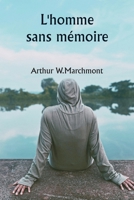 L'homme sans mémoire (French Edition) 9359946354 Book Cover