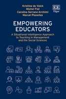Empowering Educators: A Situational Intelligence Approach to Teaching in Management and the Social Sciences 103538566X Book Cover