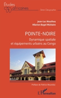 Pointe-Noire: Dynamique spatiale et équipements urbains au Congo (Études Africaines) (French Edition) 2140261240 Book Cover