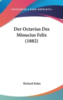 Der Octavius Des Minucius Felix (1882) 1160070628 Book Cover