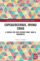 Copeau/Decroux, Irving/Craig 1032071818 Book Cover