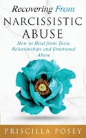 Recovering From Narcissistic Abuse: How to Heal from Toxic Relationships and Emotional Abuse 173309234X Book Cover