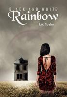Black and White Rainbow 1477125892 Book Cover