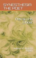 Petrarch's Ghost: A Book of Abstract Poetry 1794383972 Book Cover