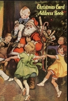 Christmas Card Address Book: Keep track of all those Christmas cards that you send and receive each year. 1697455158 Book Cover