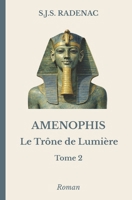 AMENOPHIS - Le Trône de Lumière: 2. Le Silence des Dieux (French Edition) B0GJRPZF5W Book Cover