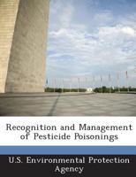 Recognition and Management of Pesticide Poisonings 150614120X Book Cover