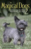 Magical Dogs 2: Connecting the Dots, Connecting the Dogs 098459891X Book Cover