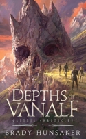 Depths of Vanalf: Grimnir Chronicles 1 B0DXBZ7G6B Book Cover