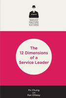 12 Dimensions of a Service Leader 099816657X Book Cover