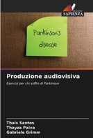 Produzione audiovisiva: Esercizi per chi soffre di Parkinson (Italian Edition) 6207657055 Book Cover