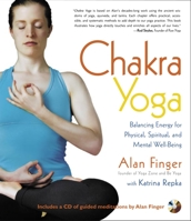 Chakra Yoga: Balancing Energy for Physical, Spiritual, and Mental Well-being--includes a CD with guided meditations 1590302559 Book Cover