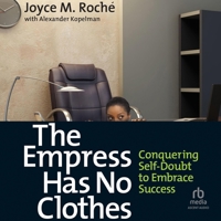 The Empress Has No Clothes: Conquering Self-Doubt to Embrace Success B0G213SVDX Book Cover