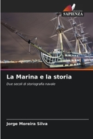 La Marina e la storia (Italian Edition) 620778264X Book Cover