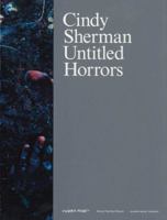 Cindy Sherman: Untitled Horrors 3775734872 Book Cover