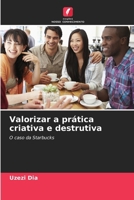 Valorizar a prática criativa e destrutiva 6207496566 Book Cover