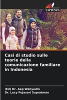 Casi di studio sulle teorie della comunicazione familiare in Indonesia (Italian Edition) 620795890X Book Cover