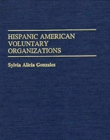 Hispanic American Voluntary Organizations (Ethnic American Voluntary Organizations) 0313209499 Book Cover