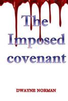 The Imposed Covenant 0998101362 Book Cover