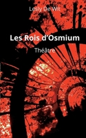 Les Rois d'Osmium: Théâtre (French Edition) 2322570281 Book Cover