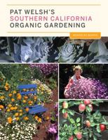 Pat Welsh's Southern California Organic Gardening: Month by Month 0811868796 Book Cover