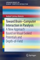 Toward Brain-Computer Interaction in Paralysis: A New Approach Based on Visual Evoked Potentials and Depth-Of-Field 3319522973 Book Cover