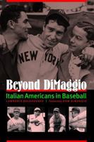 Beyond DiMaggio: Italian Americans in Baseball 0803217056 Book Cover