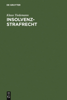 Insolvenz-Strafrecht: [Sonderausgabe Der Kommentierung Der 283-283d Aus: Strafgesetzbuch, Leipziger Kommentar, 11. Aufl.] 3110151111 Book Cover