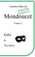 Mondoucet: Tome 2 Kalia & the Ghost (French Edition) B0DS8Q661S Book Cover