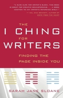 The I Ching for Writers: Finding the Page Inside You 1577314964 Book Cover