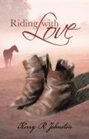Riding with Love 1449781411 Book Cover