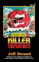 Attack of the Killer Tomatoes: The Novelization 1959205676 Book Cover