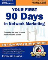 Your First 90 Days in Network Marketing: A Complete Guide to Social Network Marketing 0615452485 Book Cover