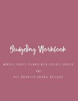 Budgeting Workbook Monthly Budget Planner With Expense Tracker And Bill Organizer Journal Notebook 1709938854 Book Cover