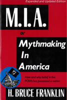 M.I.A. or Mythmaking in America 1556521189 Book Cover